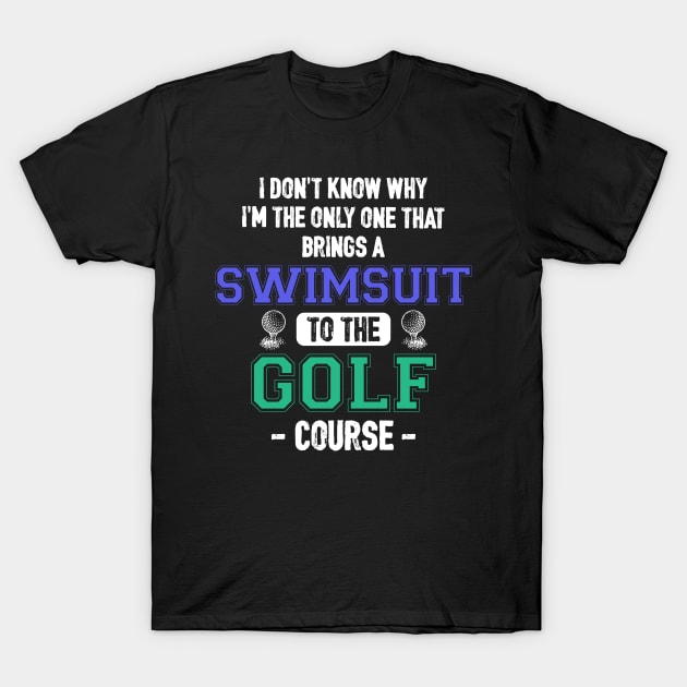 Let's Go Swimming at Golf Course T-Shirt by jslbdesigns